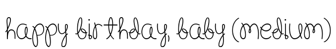 Happy Birthday, Baby (Medium) Font Image