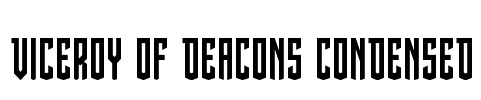 Viceroy of Deacons Condensed