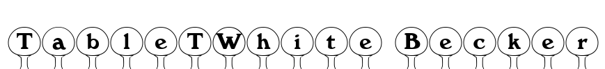 TableTWhite Becker Font Image