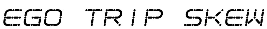 Ego trip Skew Font Image