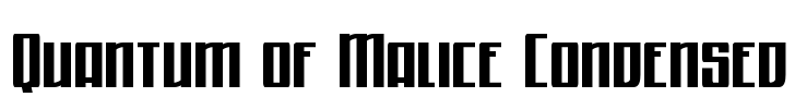 Quantum of Malice Condensed Font Image