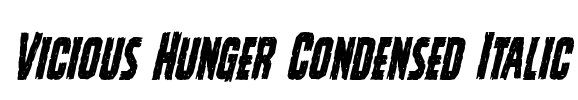 Vicious Hunger Condensed Italic Font Image