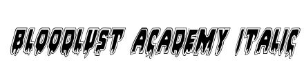 Bloodlust Academy Italic Font Image