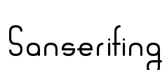 Sanserifing