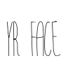 YR FACE
