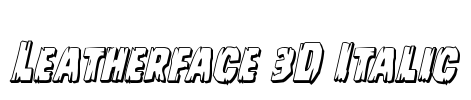 Leatherface 3D Italic Font Image