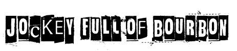 Jockey Full Of Bourbon Font Image