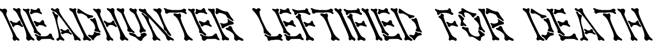 Headhunter Leftified For Death Font Image