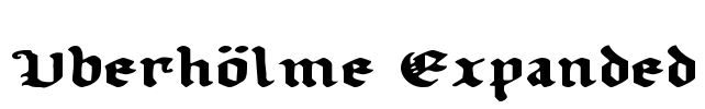 Uberhölme Expanded Font Image