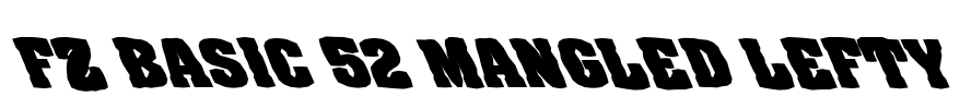 FZ BASIC 52 MANGLED LEFTY Font Image