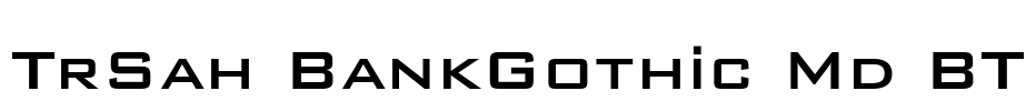 TrSah BankGothic Md BT