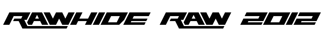 Rawhide Raw 2012 Font Image