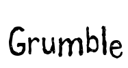 Grumble