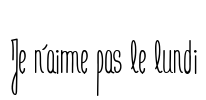 Je n'aime pas le lundi