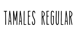 Tamales Regular Font Image