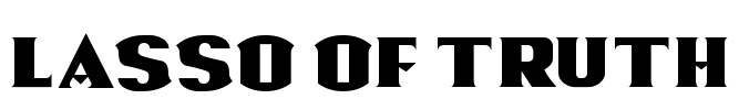 Lasso Of Truth Font Image