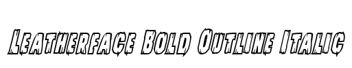 Leatherface Bold Outline Italic