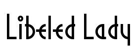 Libeled Lady Font Image