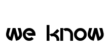 we know