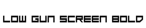 Low Gun Screen Bold