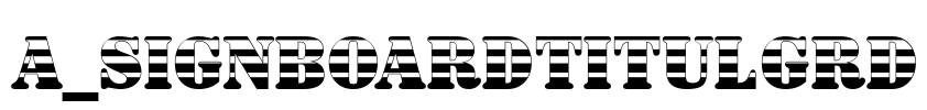 a_SignboardTitulGrd Font Image