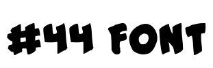 #44 Font