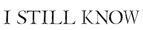 I Still Know Font Image