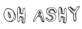 Oh Ashy