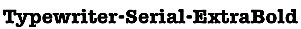 Typewriter-Serial-ExtraBold Font Image