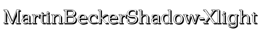MartinBeckerShadow-Xlight Font Image