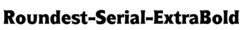 Roundest-Serial-ExtraBold Font Image
