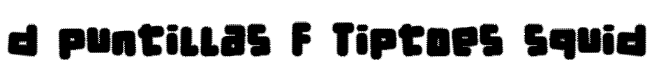 d puntillas F Tiptoes squid Font Image