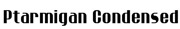 Ptarmigan Condensed Font Image