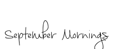 September Mornings Font Image