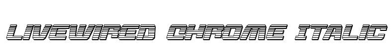 Livewired Chrome Italic