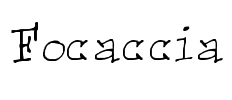 Focaccia Font Image