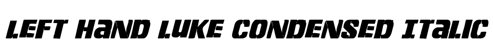 Left Hand Luke Condensed Italic Font Image