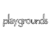 Playgrounds