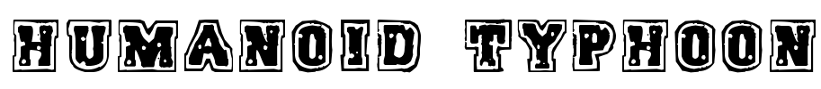 Humanoid Typhoon Font Image