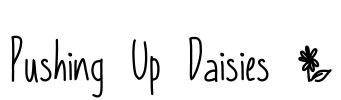 Pushing Up Daisies * Font Image