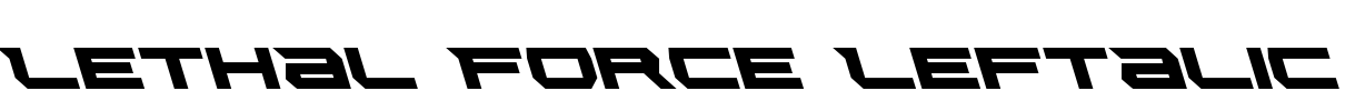 Lethal Force Leftalic Font Image
