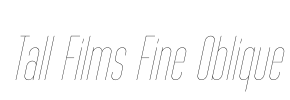 Tall Films Fine Oblique Font Image