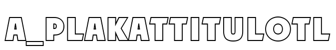 a_PlakatTitulOtl Font Image