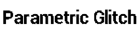 Parametric Glitch Font Image
