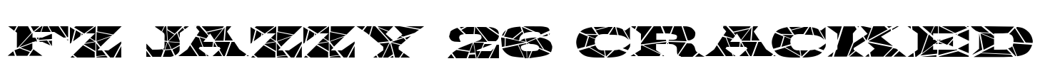 FZ JAZZY 26 CRACKED Font Image