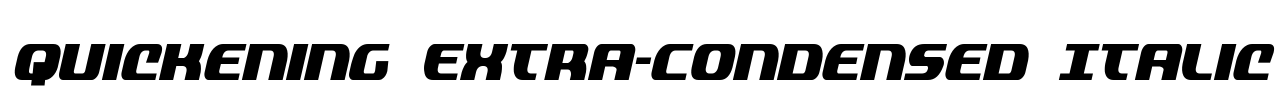 Quickening Extra-Condensed Italic Font Image