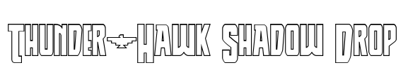 Thunder-Hawk Shadow Drop