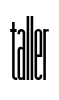 taller
