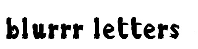 blurrr letters Font Image