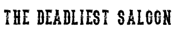 The Deadliest Saloon Font Image
